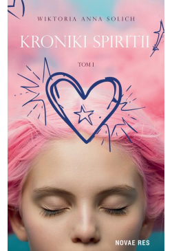 Kroniki Spiritii. Tom I