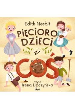Pięcioro dzieci i Coś