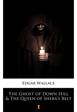 The Ghost of Down Hill &...