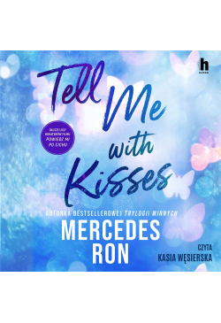 Tell me with kisses