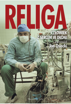 Religa. Człowiek z sercem w...
