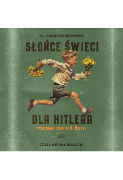 Słońce świeci dla Hitlera....