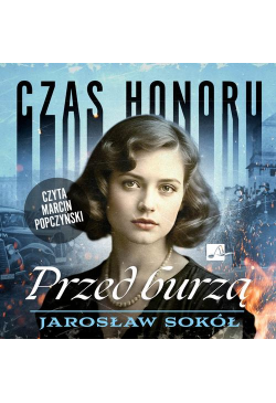 Czas honoru. Przed burzą