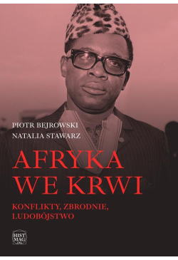 Afryka we krwi. Konflikty –...