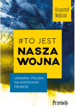 To jest nasza wojna....