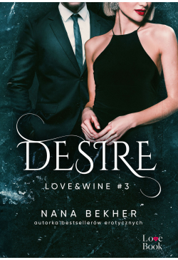 Desire. Love&Wine 3