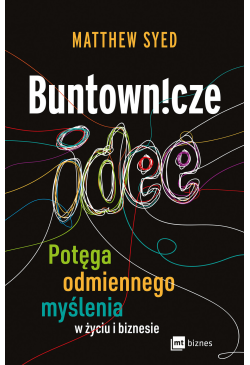 Buntownicze idee. Potęga...