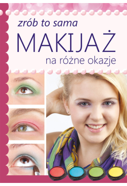 Zrób to sama. Makijaż na...
