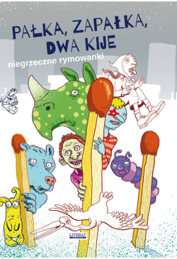 Pałka, zapałka, dwa kije....