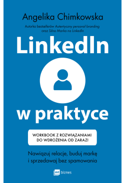 LinkedIn w praktyce