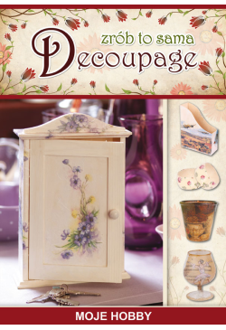 Zrób to sama. Decoupage
