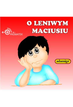 O leniwym Maciusiu