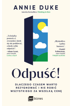 Odpuść! Dlaczego czasem...