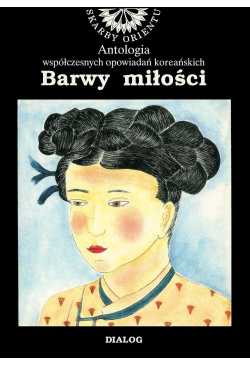 Barwy miłości. Antologia...