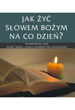 Jak żyć Słowem Bożym na co...