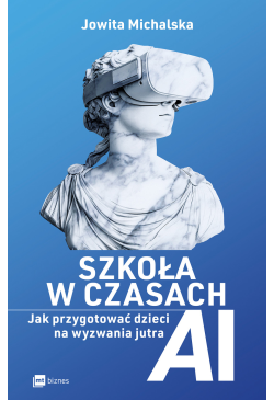 Szkoła w czasach AI. Jak...