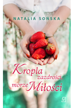 Kropla zazdrości, morze...