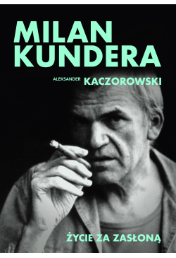 Milan Kundera. Życie za...