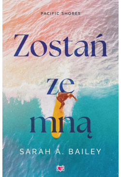 Zostań ze mną. Pacific...