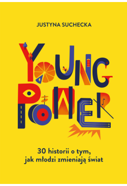 Young power! 30 historii o...