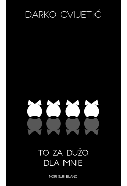 To za dużo dla mnie