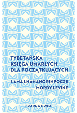 Tybetańska Księga Umarłych...