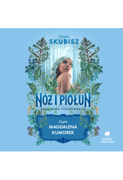 Nóż i piołun. Saga rodu...
