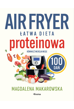 Air fryer. Łatwa dieta...