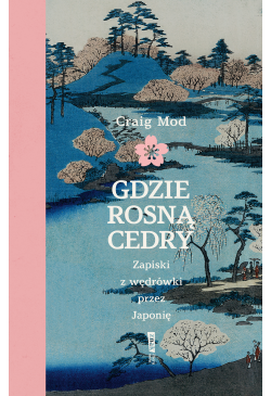Gdzie rosną cedry. Zapiski...