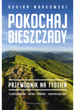 Pokochaj Bieszczady....