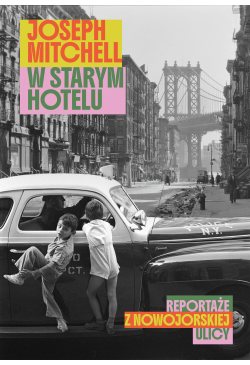 W starym hotelu. Reportaże...