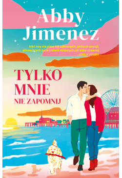 Tylko mnie nie zapomnij