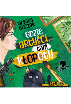 Gdzie artyści, tam kłopoty