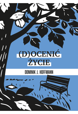 (D)ocenić życie