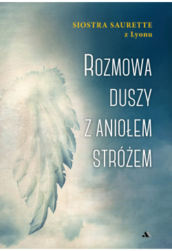 Rozmowa duszy z Aniołem...