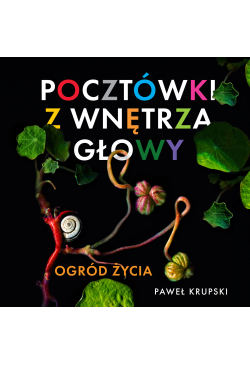 Pocztówki z wnętrza głowy -...