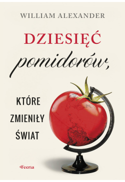 Dziesięć pomidorów, które...