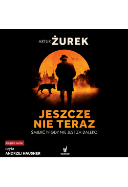 Jeszcze nie teraz