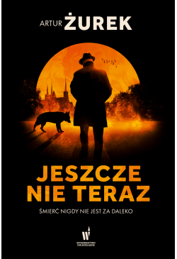 Jeszcze nie teraz