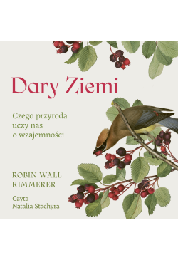 Dary Ziemi. Czego przyroda...