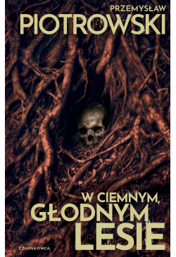 W ciemnym, głodnym lesie