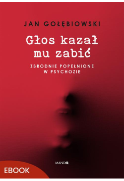 Głos kazał mu zabić