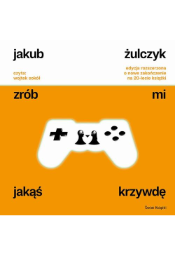 Zrób mi jakąś krzywdę....