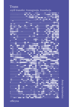 Trans, czyli transfer,...