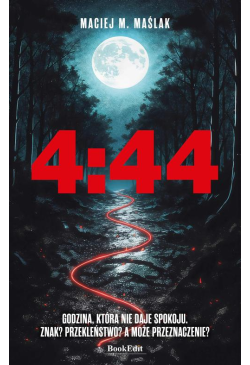 4:44. Godzina, która nie...