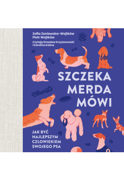 Szczeka, merda, mówi. Jak...
