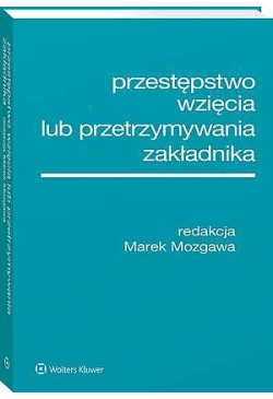 Przestępstwo wzięcia lub...