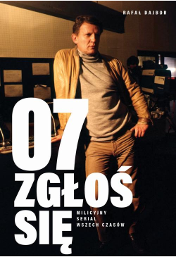 07 zgłoś się. Milicyjny...