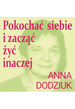 Pokochać siebie i zacząć...