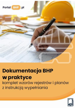 Dokumentacja BHP w praktyce...